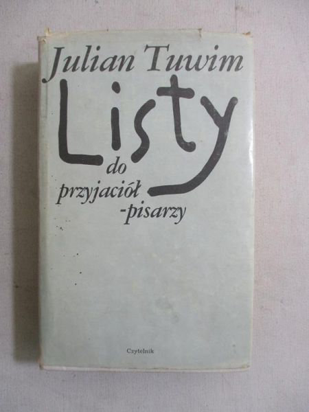Tuwim Julian - Listy do przyjaciół-pisarzy