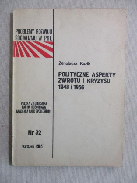 Polityczne aspekty zwrotu i kryzysu 1948 i 1956