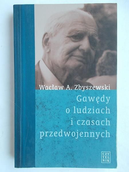 Gawędy o ludziach i czasach przedwojennych