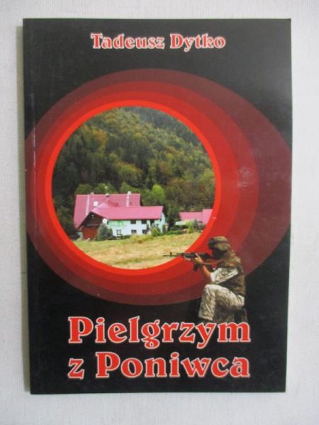 Dytko Tadeusz - Pielgrzym z Poniwca