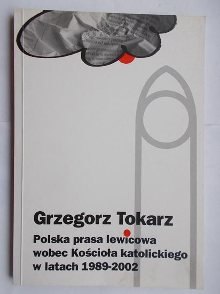 Polska prasa lewicowa wobec Kościoła katolickiego w latach 1989-2002