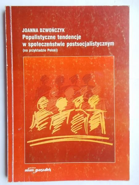 Populistyczne tendencje w społeczeństwie postsocjalistycznym