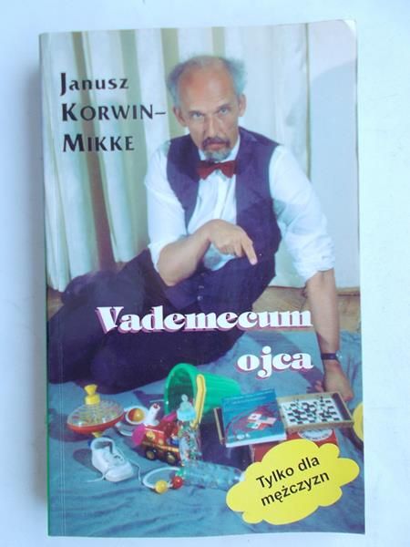 Korwin- Mikke Janusz - Vademecum ojca