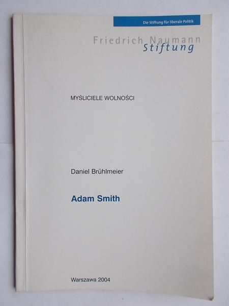 Myśliciele wolności: Adam Smith