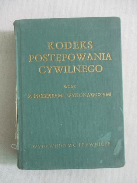 Kodeks postępowania cywilnego wraz z przepisami wykonawczymi