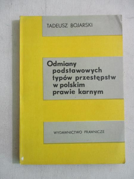 Odmiany podstawowych typów przestępstw w polskim prawie karnym