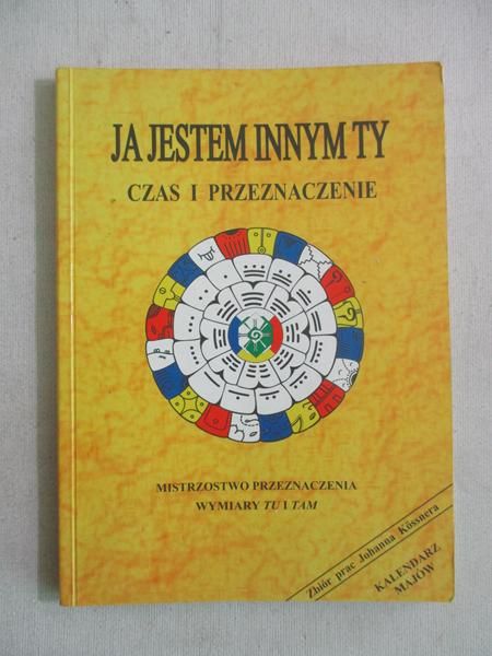 Kossner Johann - Ja jestem innym ty. Czas i przeznaczenie