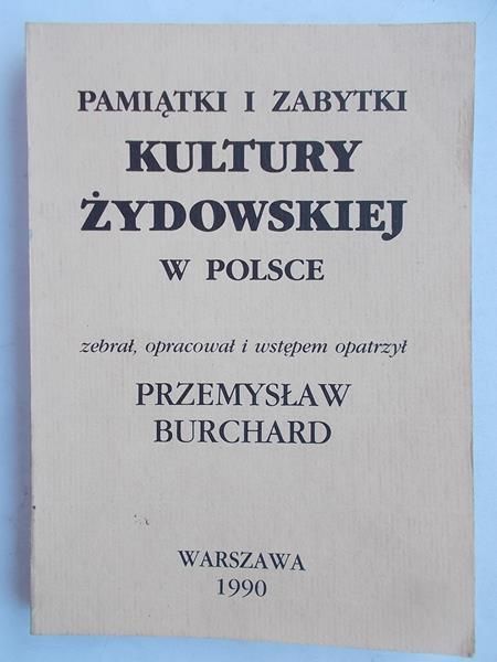 Burchard Przemysław - Pamiątki i zabytki kultury Żydowskiej w Polsce