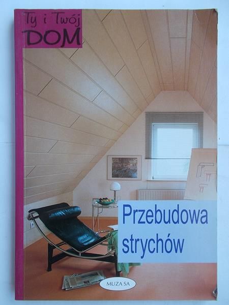 Kollmorgen Uwe - Przebudowa strychów