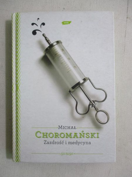 Choromański Michał - Zazdrość i medycyna