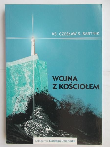 Bartnik Czesław S. - Wojna z kościołem