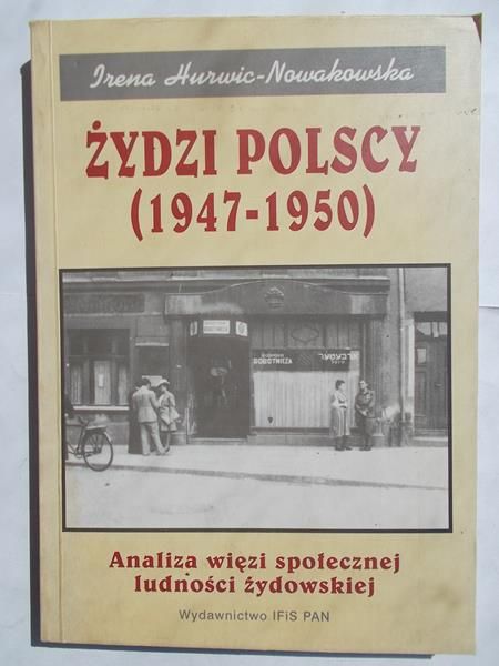 Żydzi polscy (1947-1950). Analiza więzi społecznej ludności żydowskiej