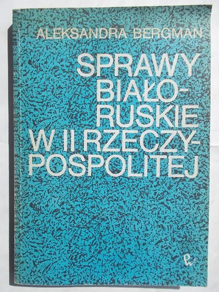 Sprawy Białoruskie w II Rzeczypospolitej