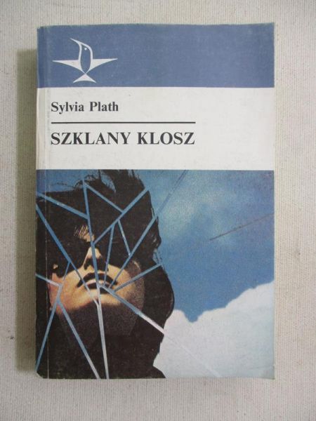 Plath Sylvia - Szklany klosz
