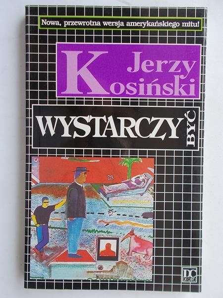 Kosiński Jerzy - Wystarczy być