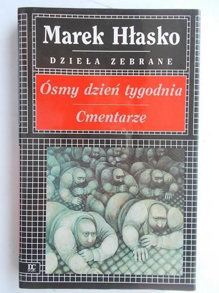 Hłasko Marek - Ósmy dzień tygodnia. Cmentarze