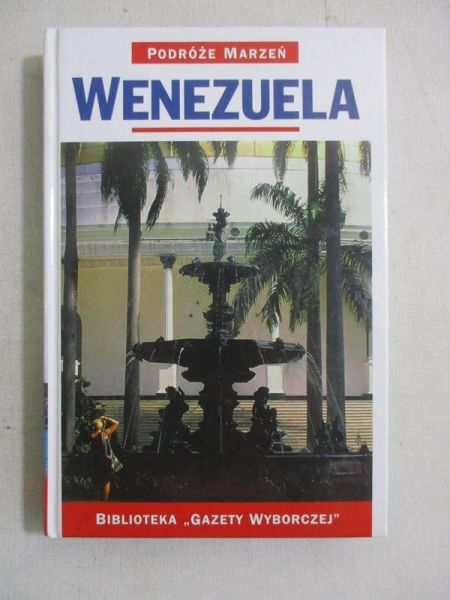 Podróże marzeń. Wenezuela