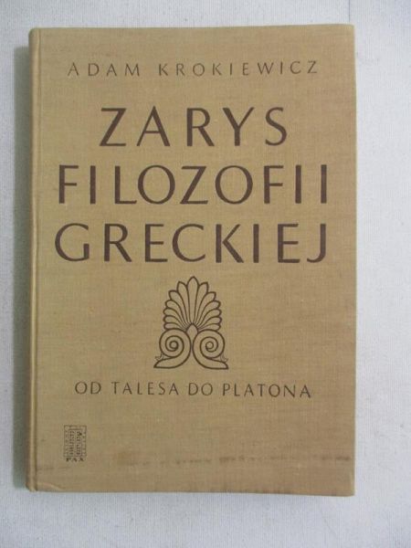 Krokiewicz Adam - Zarys filozofii greckiej