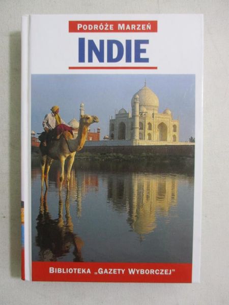 Podróże marzeń. Indie