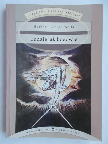Wells Herbert George - Ludzie jak bogowie