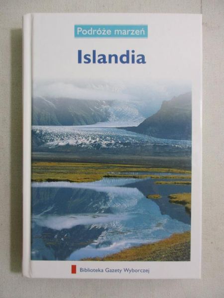 Podróże marzeń. Islandia