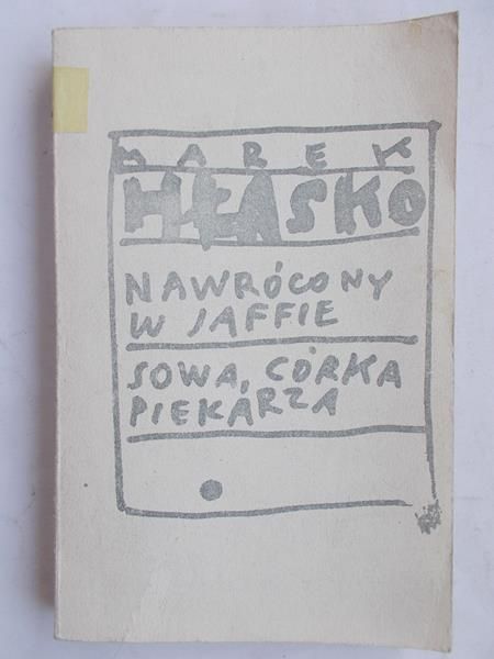 Hłasko Marek - Nawrócony w Jaffie. Sowa, córka piekarza