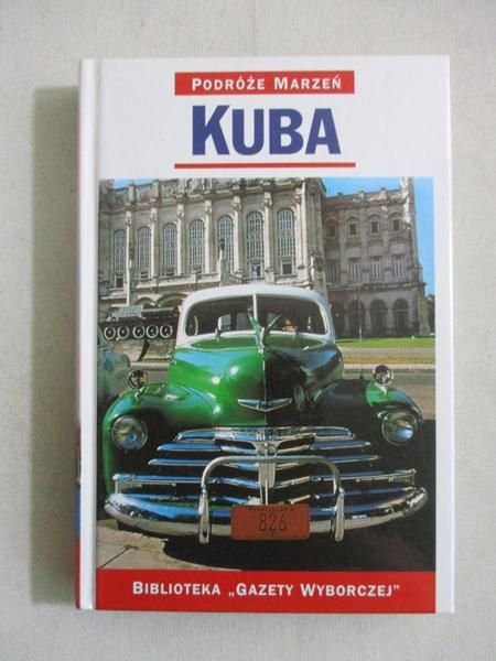 Kuba. Podróże Marzeń