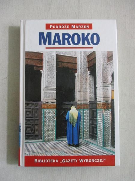 Podróże marzeń: Maroko