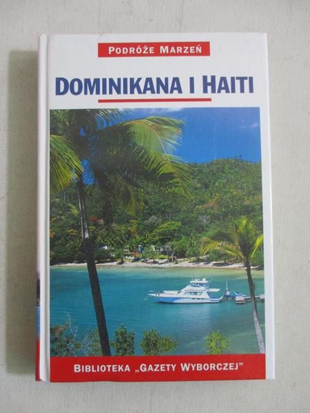 Dominikana i Haiti. Podróże Marzeń