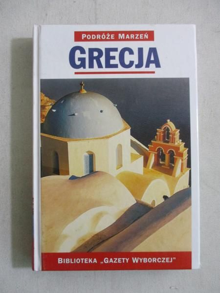 Podróże marzeń. Grecja