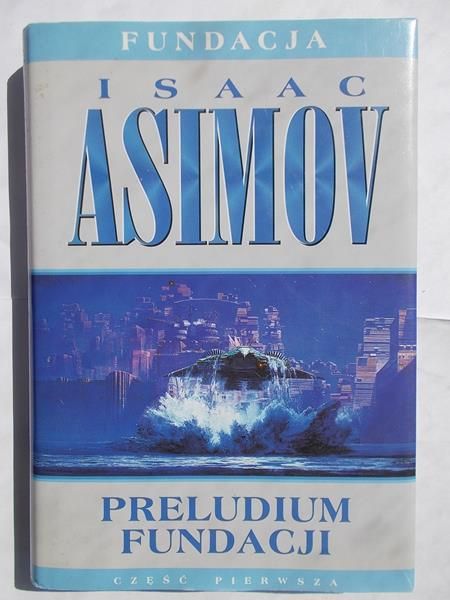 Asimov Isaac - Preludium fundacji