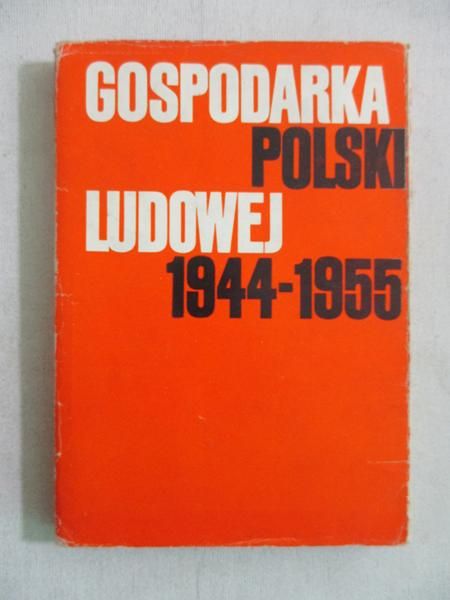 Gospodarka Polski Ludowej 1944-1955
