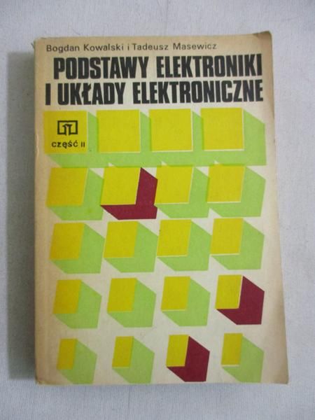 Podstawy elektroniki i układy elektroniczne, Cz. 2