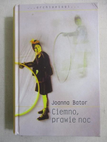 Bator Joanna - Ciemno, prawie noc