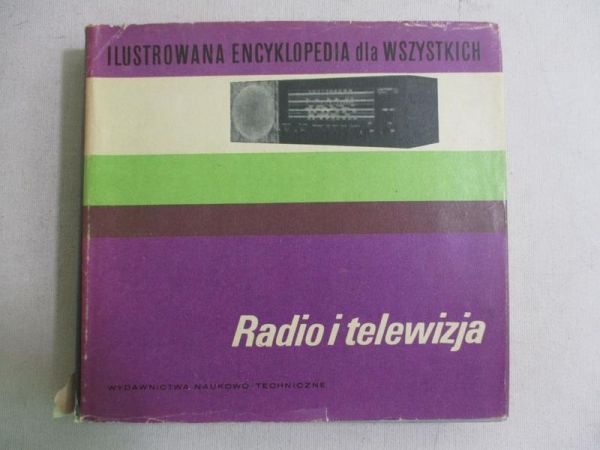 Ilustrowana encyklopedia dla wszystkich. Radio i telewizja