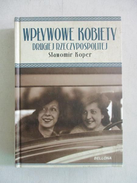 Wpływowe kobiety drugiej Rzeczypospolitej