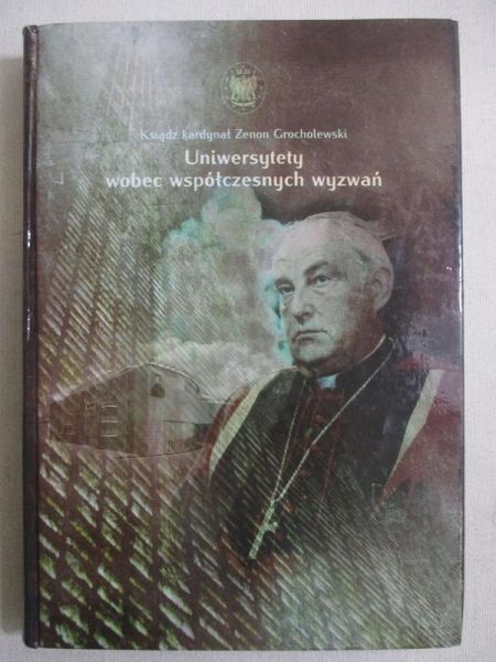 Grocholewski Zenon -  Uniwersytety wobec współczesnych wyzwań