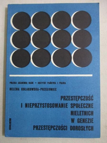 Przestępczość i nieprzystosowanie społeczne nieletnich