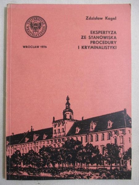 Ekspertyza ze stanowiska procedury i kryminalistyki