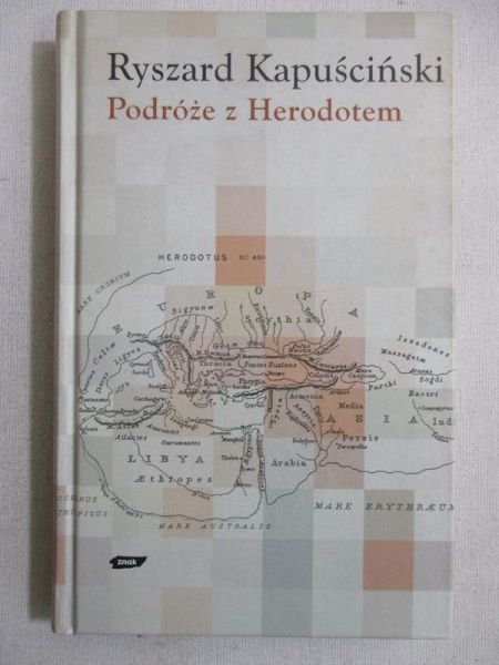 Kapuściński Ryszard - Podróże z Herodotem