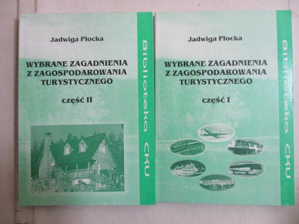 Wybrane zagadnienia z zagospodarowania turystycznego, cz. I-II