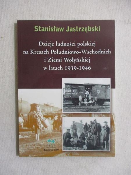 Dzieje ludności polskiej na Kresach Południowo wschodnich i Ziemi Wołyńskiej