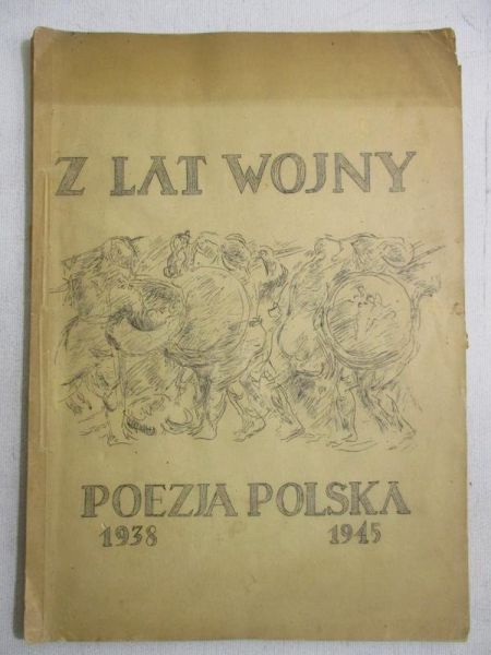 Z lat wojny.  Poezja polska 1939-1945, 1945 r.