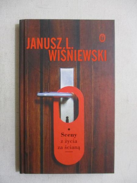 Wiśniewski Janusz L. - Sceny z życia za ścianą