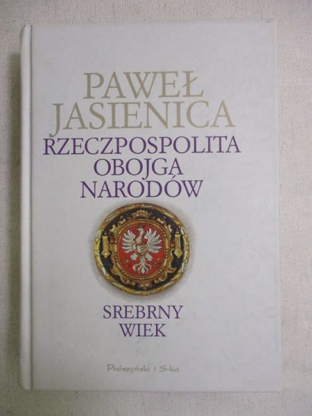 Rzeczpospolita Obojga Narodów. Srebrny wiek