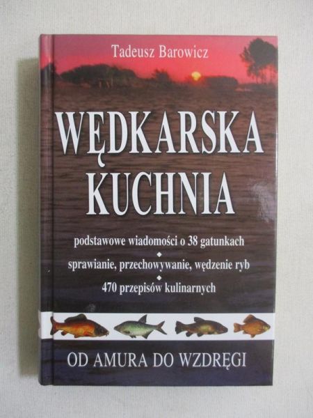 Barowicz Tadeusz - Wedkarska kuchnia