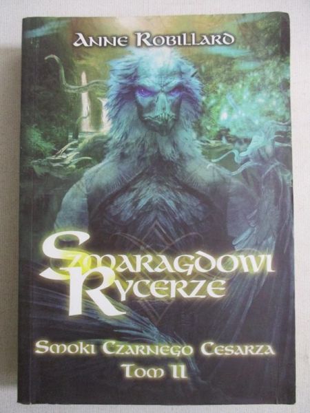 Szmaragdowi Rycerze: Smoki Czarnego Cesarza, tom II