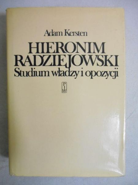 Hieronim Radziejowski. Studium władzy i opozycji
