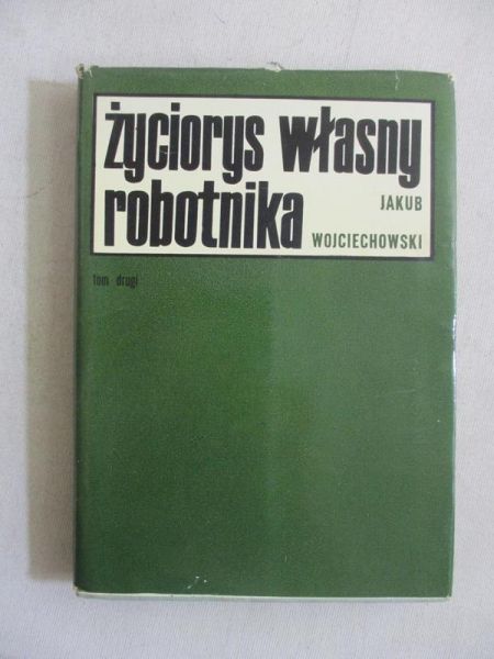 Życiorys własny robotnika, Tom II