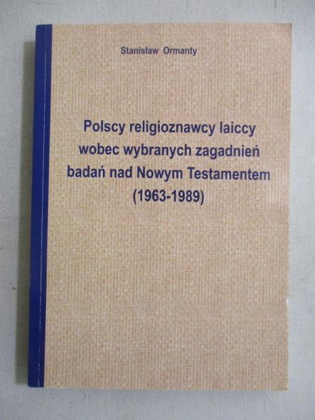 Polscy religioznawcy laiccy wobec wybranych zagadnień badań nad Nowym Testamentem